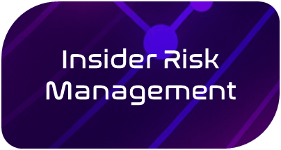 Insider Risk Management and User Behavior Analysis